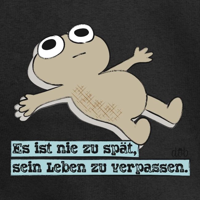 Es ist nie zu spät, sein Leben zu verpassen