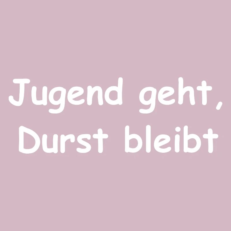 Jugend geht Durst bleibt, Bier, Männer, Party, suf