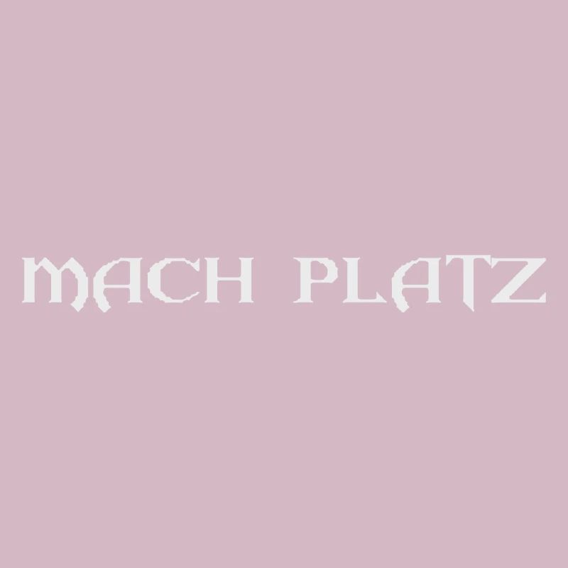 Mach Platz