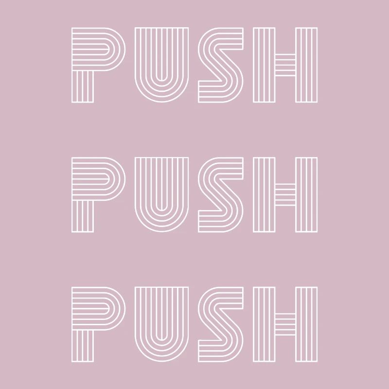 Push Push Push Motivational