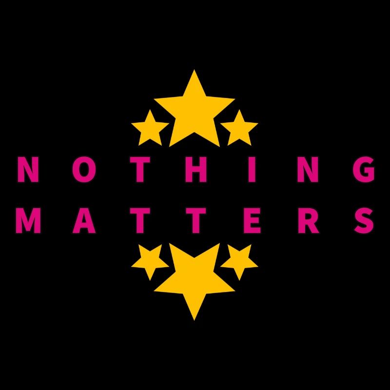 nothing matters