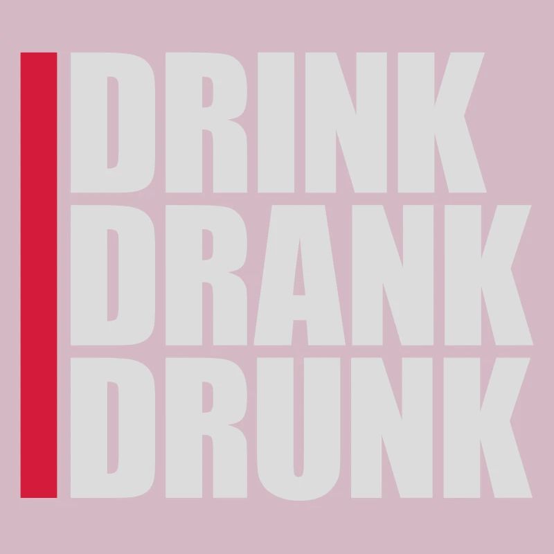 drink drank drunk Zitat