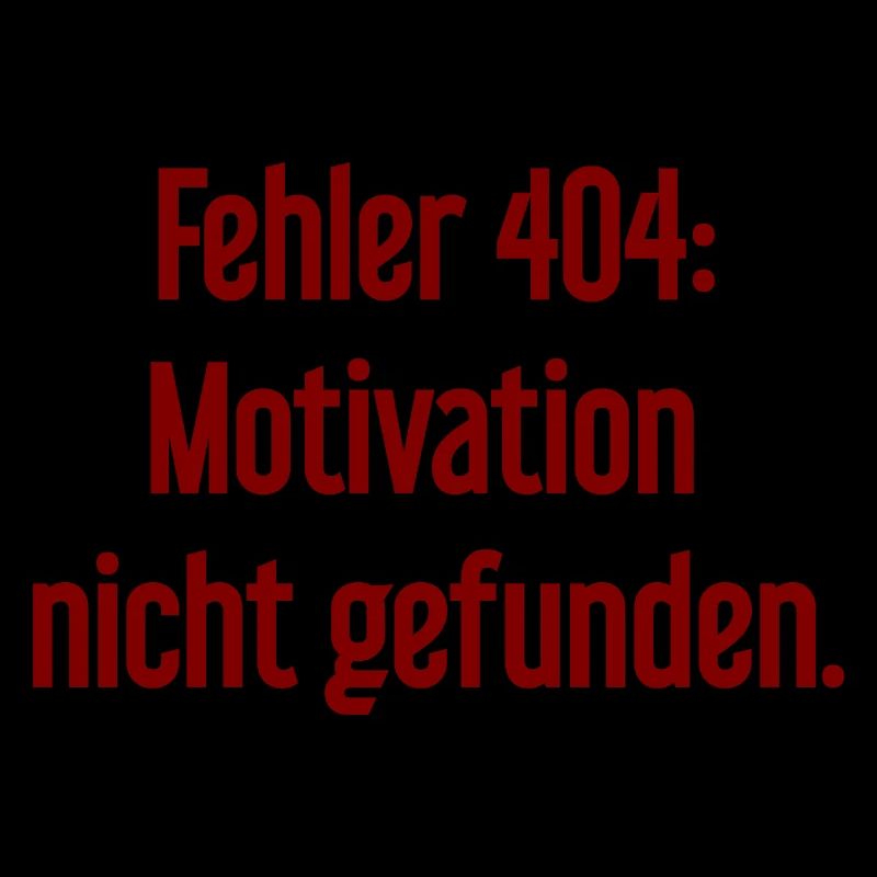 Error 404: Motivation not found