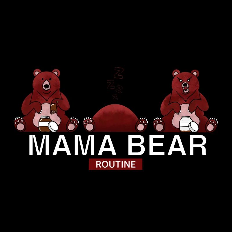 MAMA BEAR ROUTINE