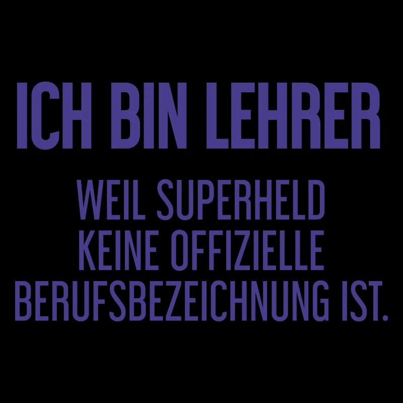 Lehrer - Mein offizieller Superhelden-Beruf!