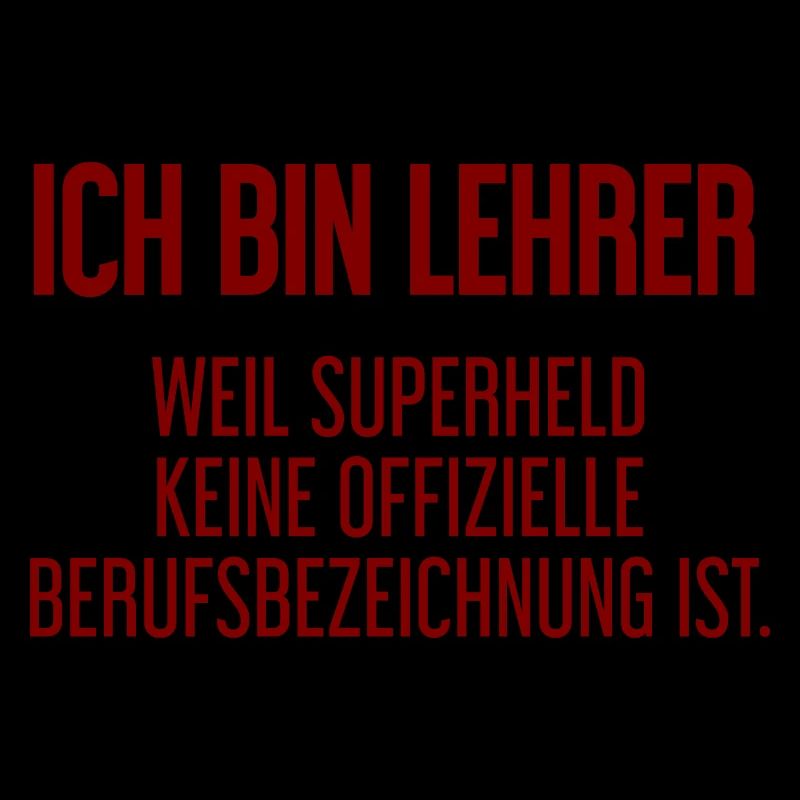 Lehrer - Mein offizieller Superhelden-Beruf!