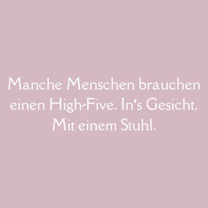 Manche Menschen brauchen einen High-Five.