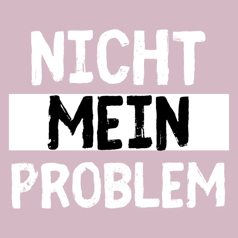 Nicht Mein Problem