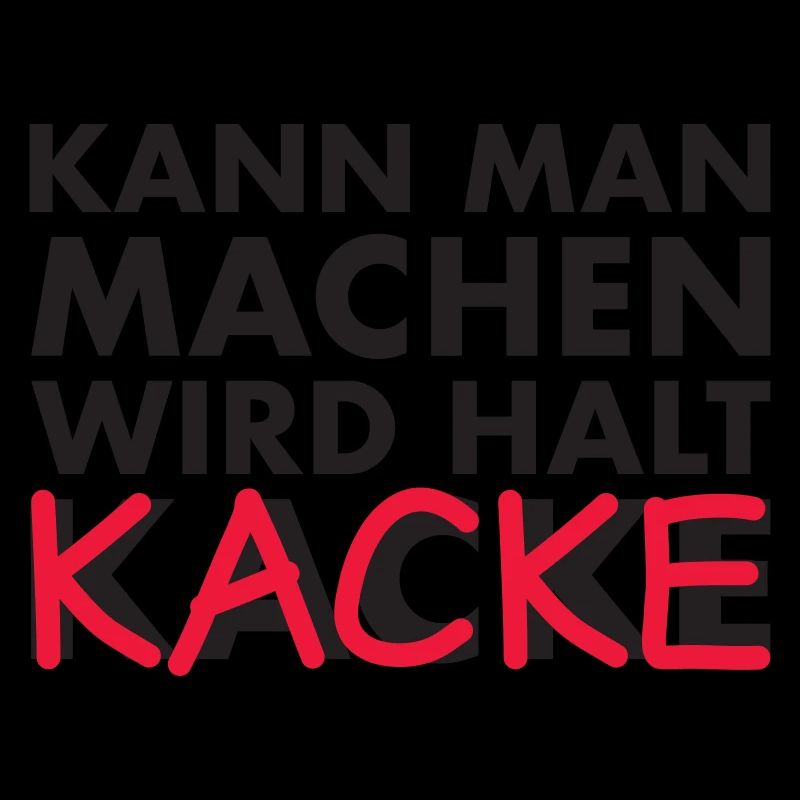 kann man machen, wird halt kacke