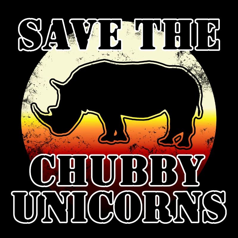 SAVE THE CHUBBY UNICORNS