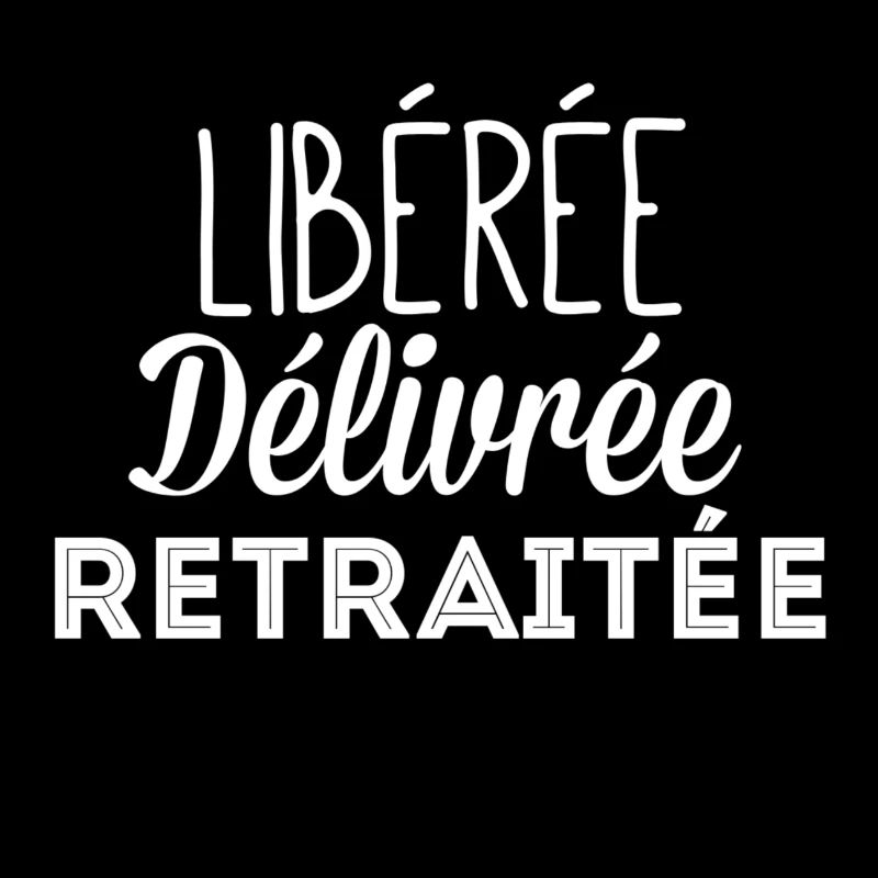 Libérée délivrée retraitée