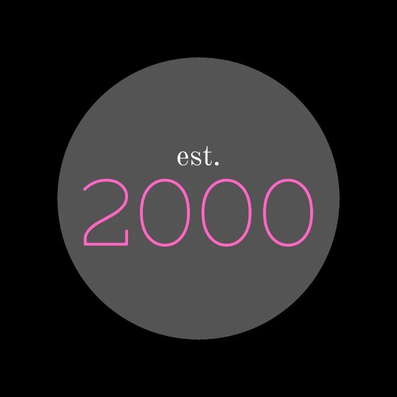 est. 2000, Birthday, Date, 90s, Year