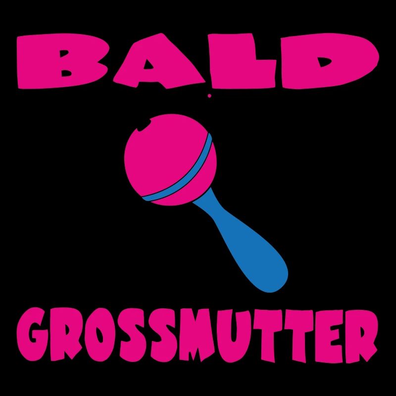 BALD GROSSMUTTER