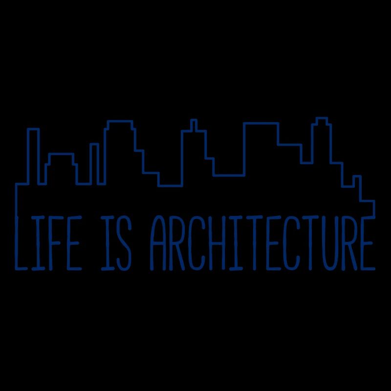 Architecte / Architecture: La vie est l'architecture
