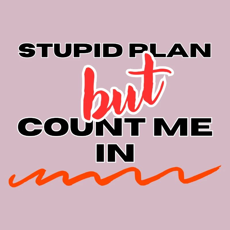 PLAN STUPIDE
