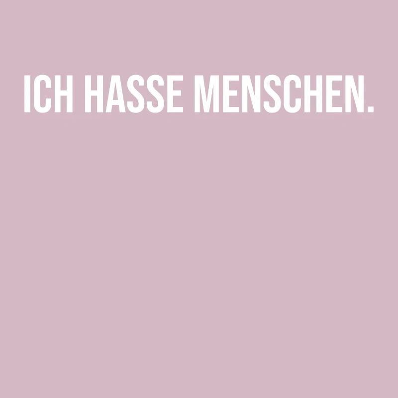 ICH HASSE MENSCHEN - Lustig Geschenk Geschenkidee