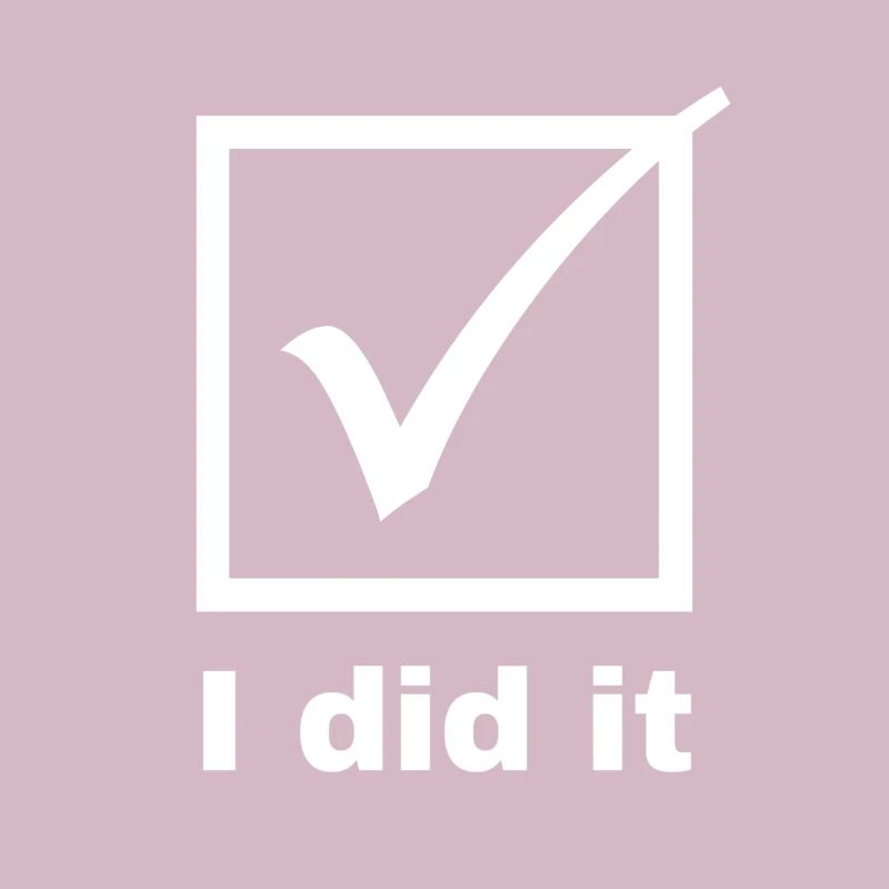 I did it / lustiges Geschenk Geschenkidee