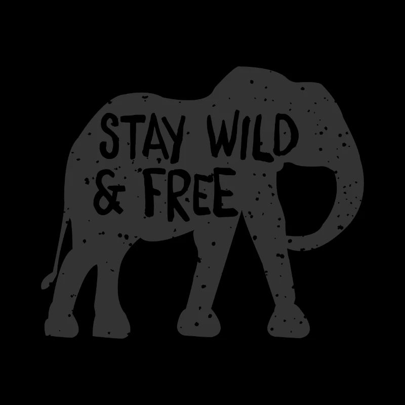 Eléphant - Stay wild & free
