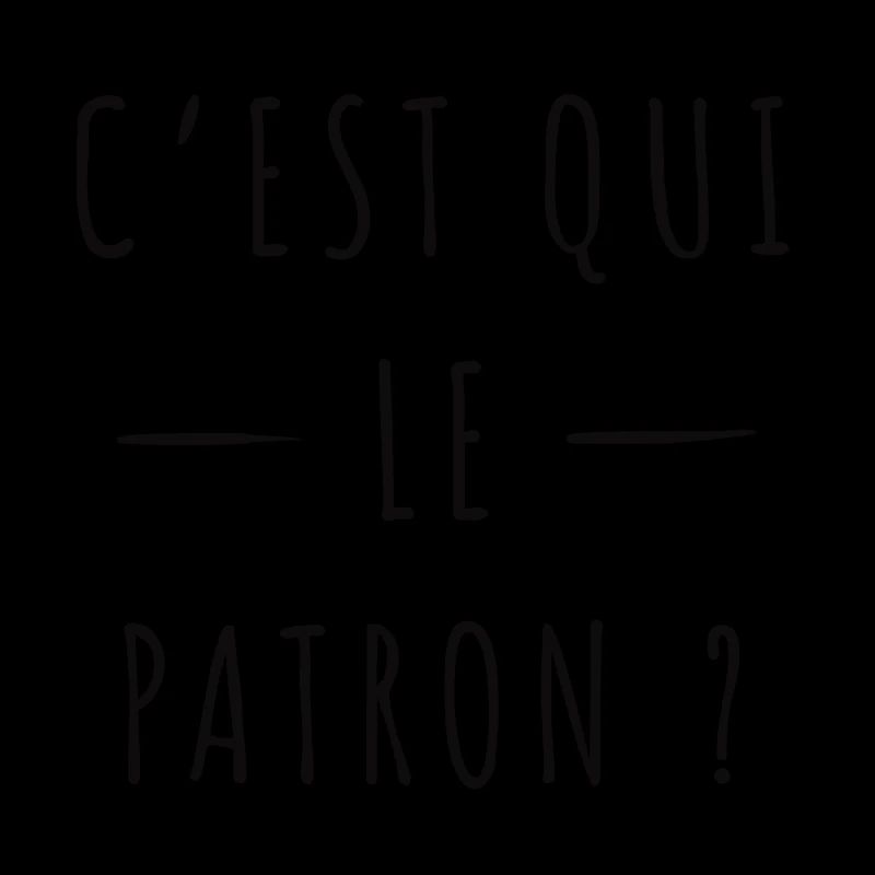 C’est qui le patron ?