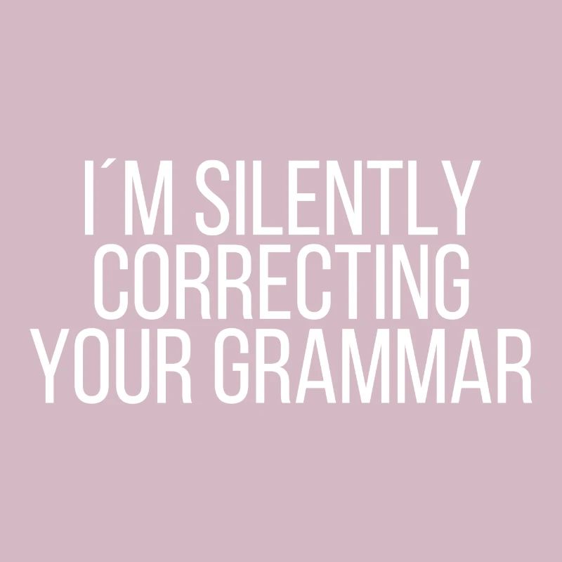 I´m silently correcting your grammar
