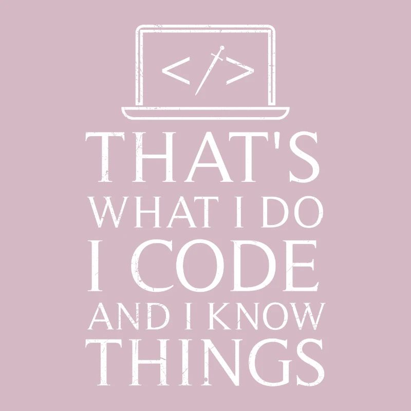 That’s What I do I Code and I know Things Gift