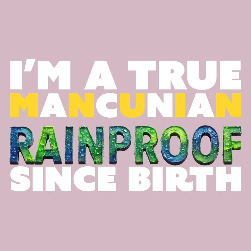 Rainproof Since Birth