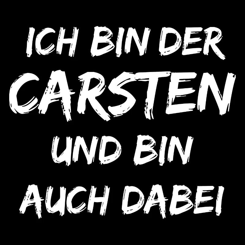 Ich bin Der Carsten und bin auch dabei