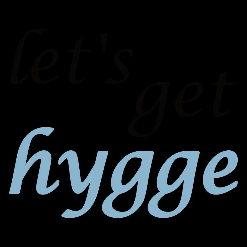 let’s get hygge