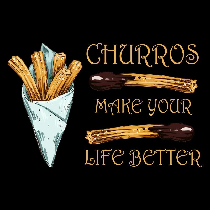 Churros make your life better
