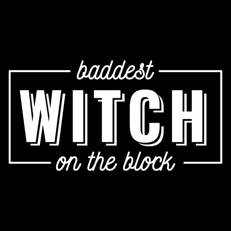 Baddest Witch on the Block Geschenkidee
