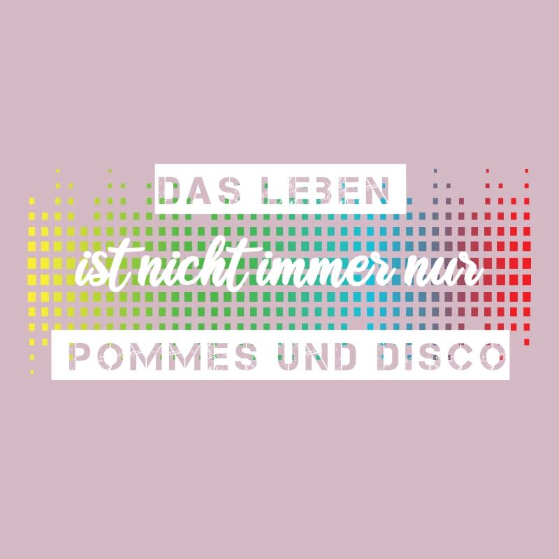 Das Leben ist nicht immer nur Pommes oder Disco