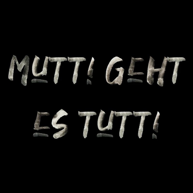 Mutti geht es tutti lustiger Spruch Mama Mutter