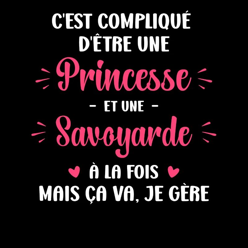 C'est Compliqué princesse et Savoyarde