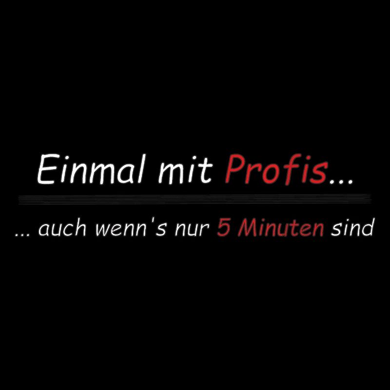 Einmal mit Profis