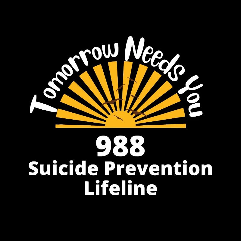Tomorrow Needs You - Suicide Awareness - Suicide