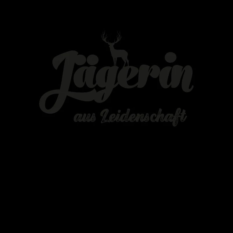 Jäger aus Leidenschaft Jägerin Jagd Papa Jagd