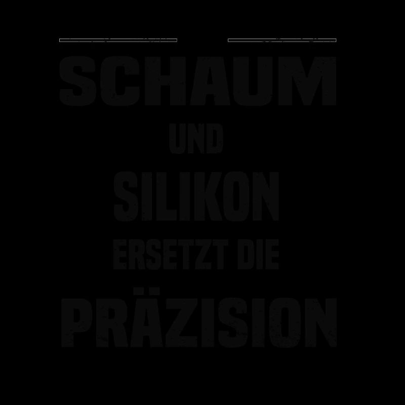 Schaum und Silikon Bootsbauer Bootsbau Geschenk