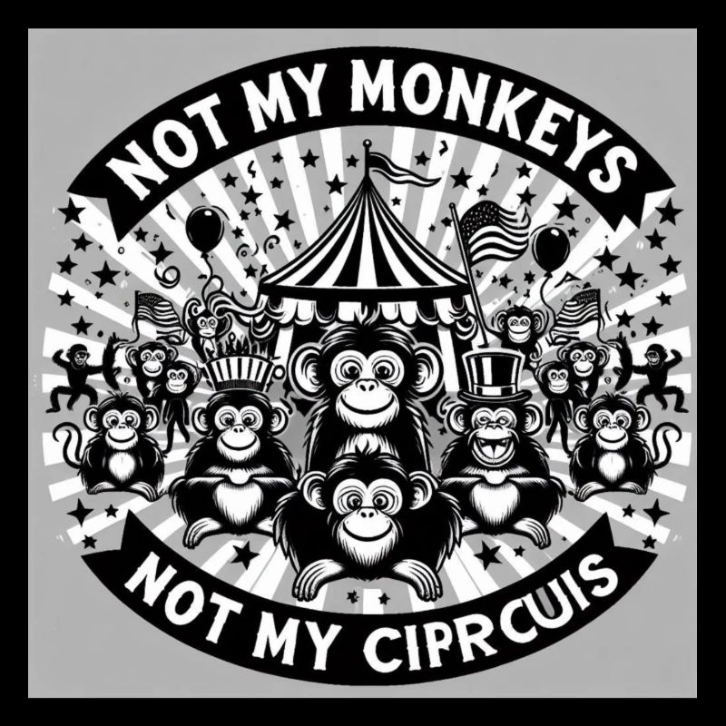 Pas mes singes, pas mon cirque, drôle