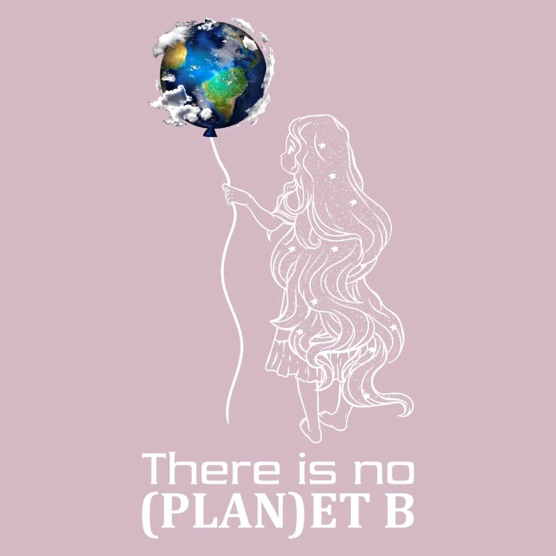 There is no Plan B | Kleines Mädchen Planet Erde