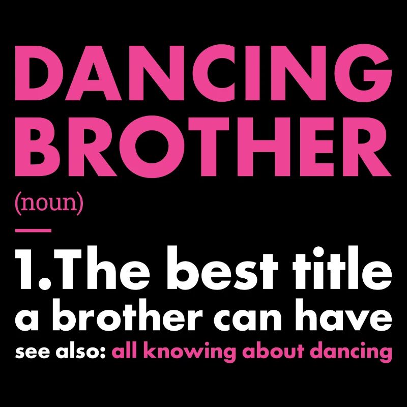 Dancer Brother Definition Dancing