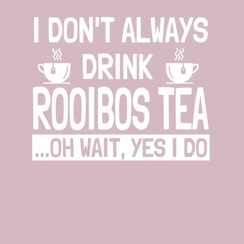 Rooibos Tee Spruch