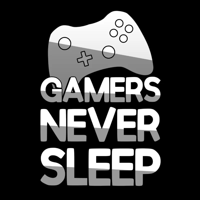 GAMERS NEVER SLEEP + Controller - Gaming