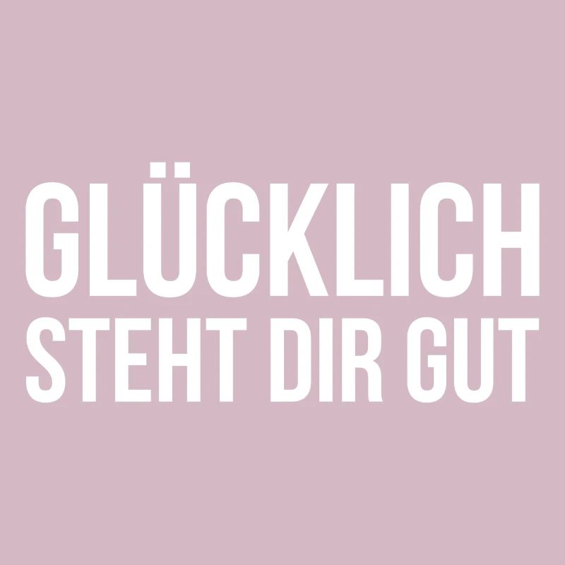 Glücklich steht dir gut