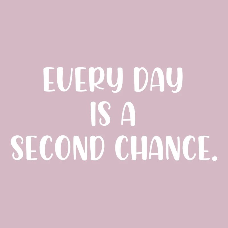 Chaque jour est une seconde chance