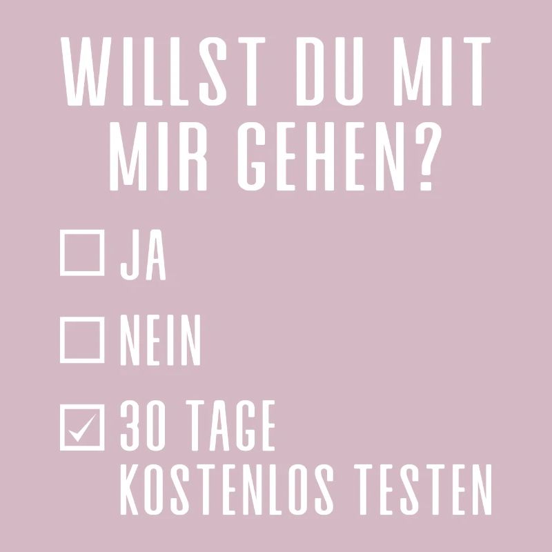 WILLST DU MIT MIR GEHEN?