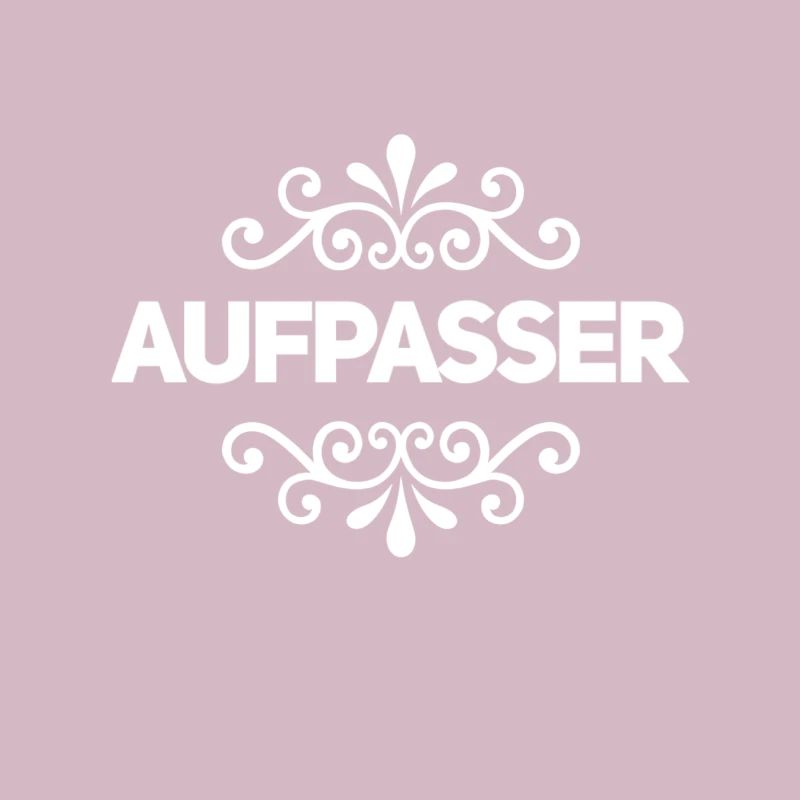 vor dir steht ein Aufpasser