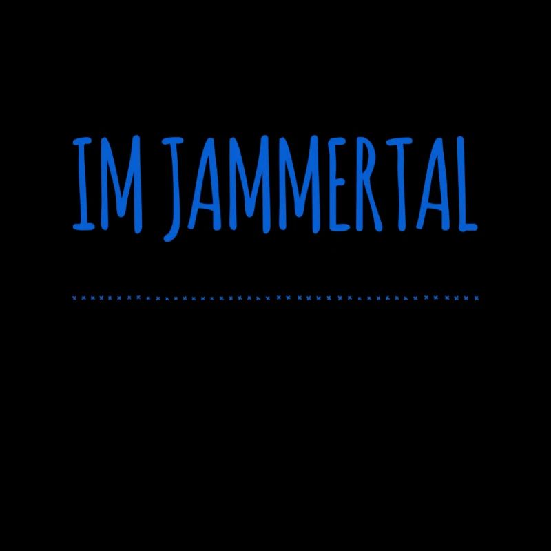 ich bin im Jammertal