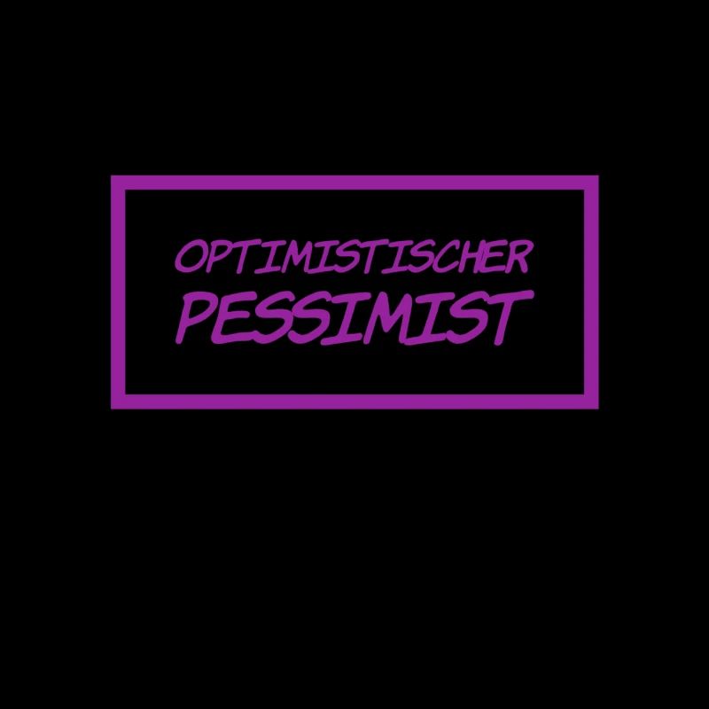 ich bin ein Pessimist
