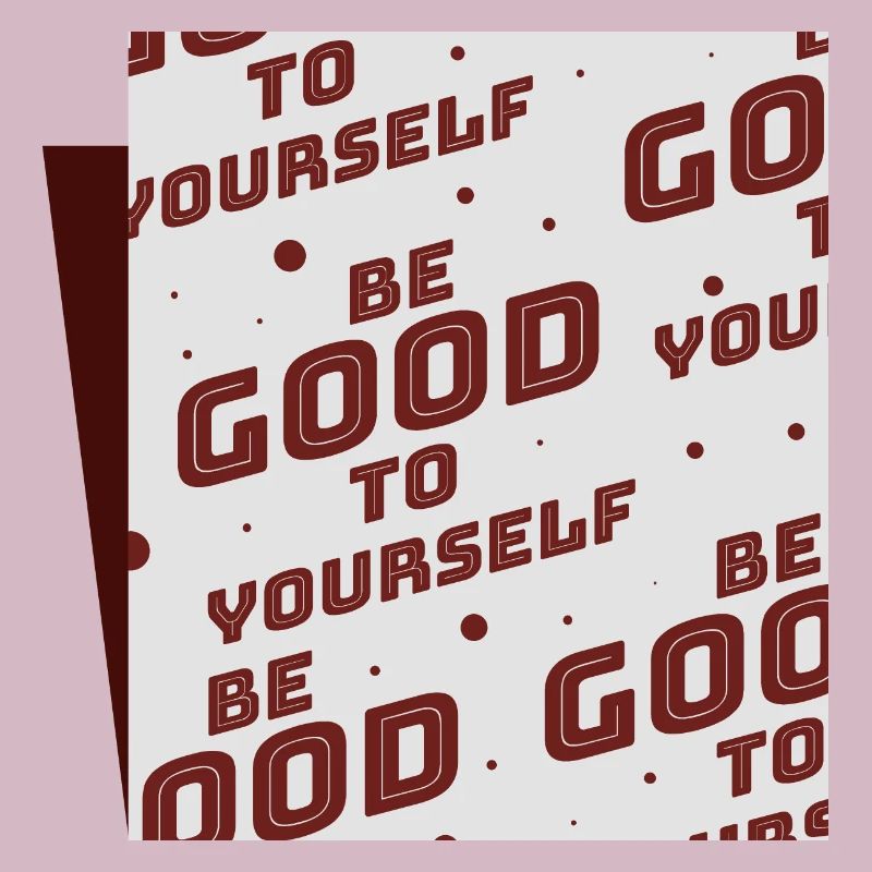Sei gut zu dir selbst