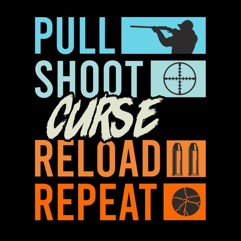 Pull Shoot Curse Reload Repeat Tontaubenschießen